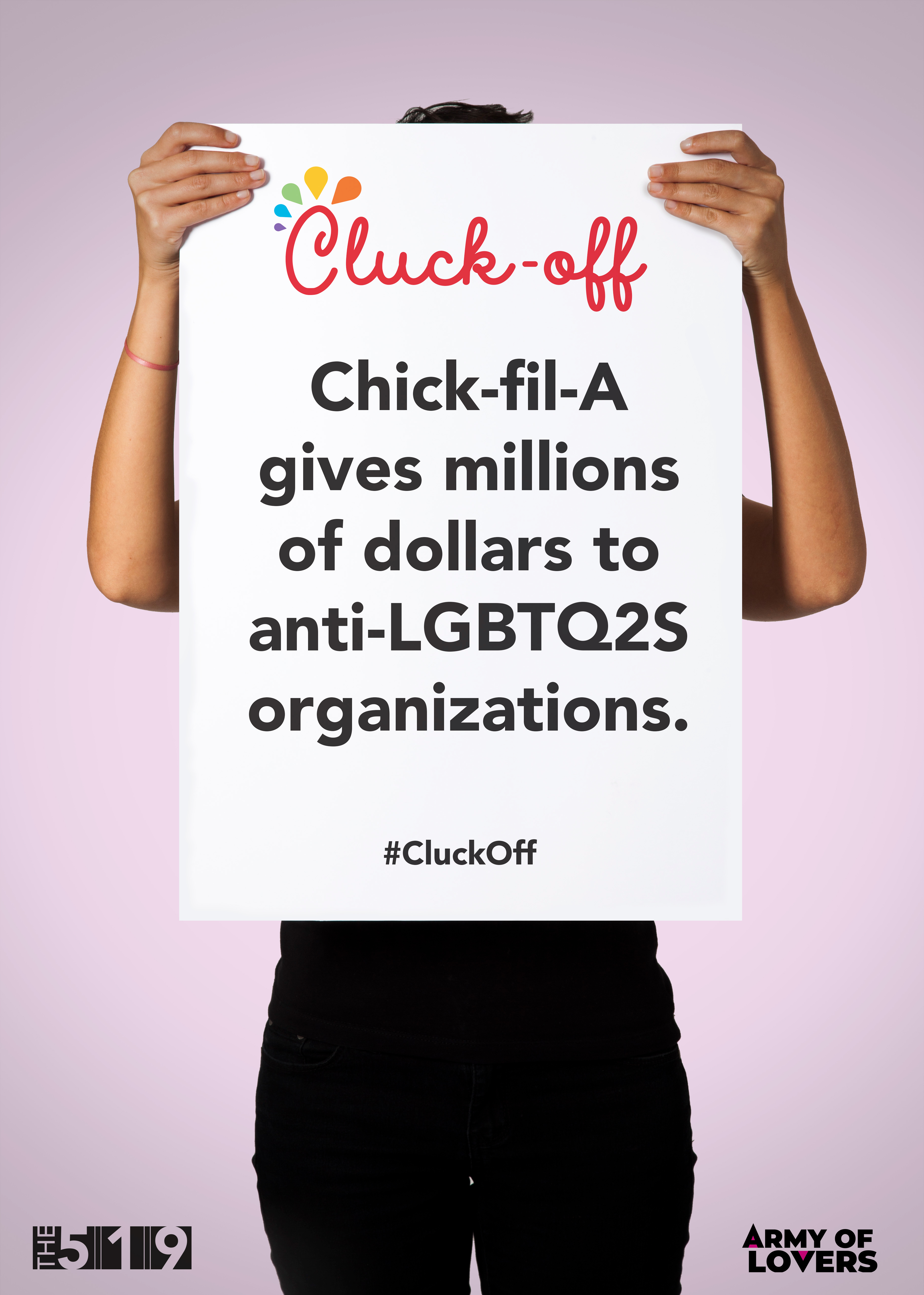 An individual holding a poster that reads "Cluck-off: Chick-fil-A gives millions of dollars to anti-LGBTQ2S organizations. #CluckOff"